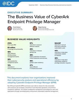 Executive Summary The Business Value of CyberArk Endpoint Privilege Manager