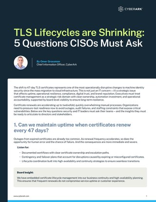 TLS Lifecycles are Shrinking: 5 Questions CISOs Must Ask
