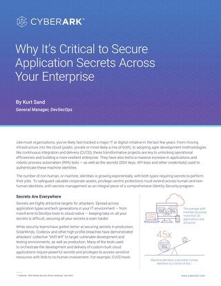 Why It's Critical to Secure Application Secrets Across Your Enterprise